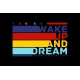 Wake Up and Dream Kanvas Tablo